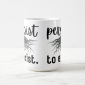 Mug Persister à exister (Centre)