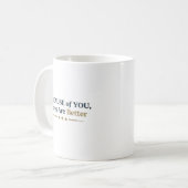 Mug Personalized Because of You Lives Are Better (Devant gauche)