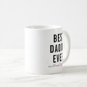 Mug Personalized Best Daddy Ever | Custom Father’s Day (Devant droit)