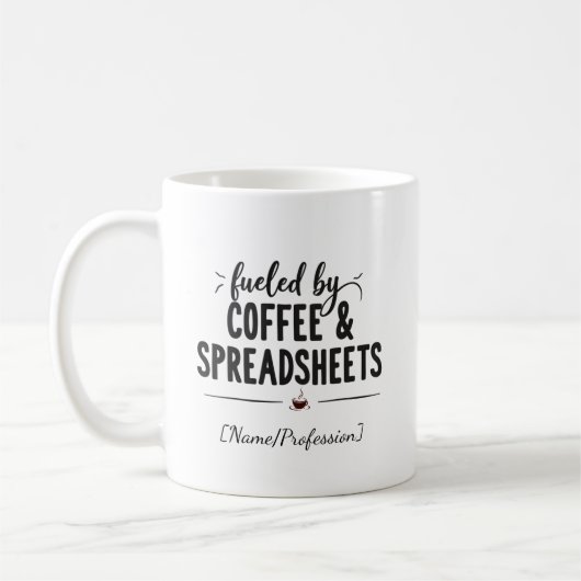 Mug Personalized Fueled by Coffee and Spreadsheets (Gauche)