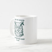 Mug Personalized Seized The Wrong Day Sarcastic Owl (Devant gauche)