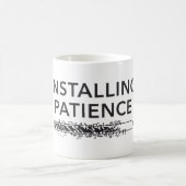 Mug personalized water bottle, installing patience (Centre)