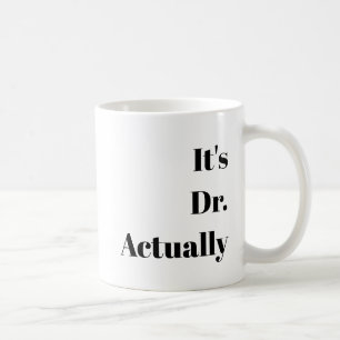 Mug Personnalisable "C'est un Dr." Cadeau de diplôme d