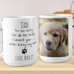 Mug Personnalisé Animaux de compagnie Photo Funny Chie<br><div class="desc">Surprenez votre chien préféré papa ce père mai, ou pour son anniversaire ou n'importe quelle occasion avec ce chien super mignon et drôle papa mug. "Papa ... Je suis tellement désolé pour toutes les fois où je vous ai embrassé ... après avoir léché mon cul" Fait un cadeau parfait du...</div>