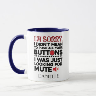 Mug Personnalisé Appuyez sur vos boutons Citation sarc