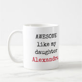 Mug Personnalisé Awesome Comme Ma Fille Citations Drôl (Gauche)