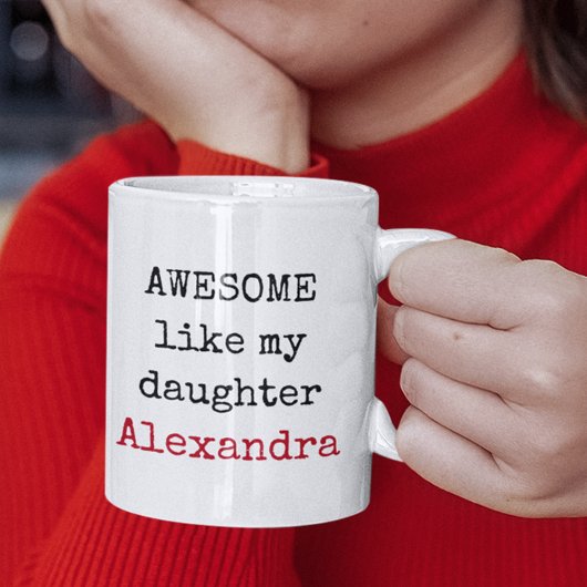 Mug Personnalisé Awesome Comme Ma Fille Citations Drôl