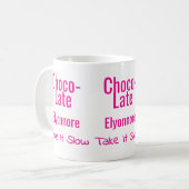 Mug personnalisé Choco-Late Take It Slow (Devant gauche)