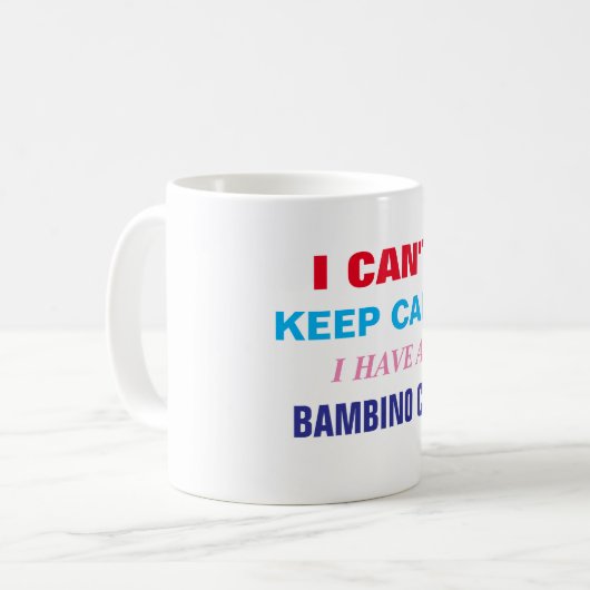 Mug Personnalisé Drôle Dit Bambino Chat ne peut pas ga (Devant gauche)