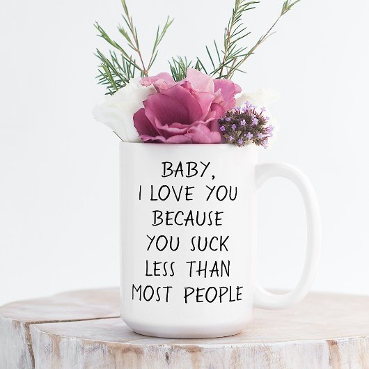 Mug Personnalisé Drôle Je Vous Aime Parce Que Citation