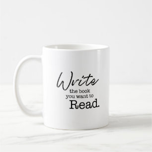 Mug Personnalisé Écrire le livre que vous voulez lire