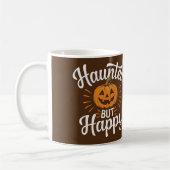 Mug Personnalisé Hanté Mais Heureux (Gauche)