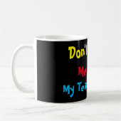 Mug Personnalisé Ne m'oblige pas à utiliser ma voix d' (Gauche)