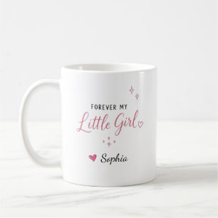 Mug Personnalisé Pour Toujours Ma Petite Fille
