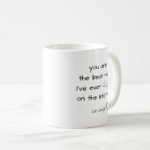 Mug Personnalisé Vous êtes la meilleure chose en ligne (Devant droit)