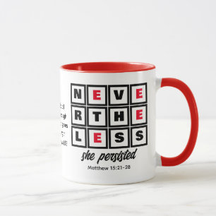 Mug Personnalisée NÉANMOINS, ELLE A PERSISTÉ À Christi