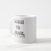 Mug Personnaliser Born to Game Forced to Work Gamer (Devant gauche)