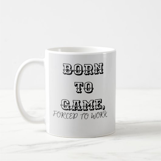 Mug Personnaliser Born to Game Forced to Work Gamer (Gauche)