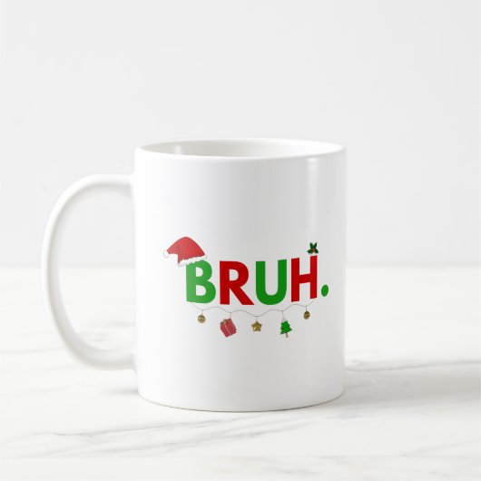 Mug Personnaliser Ce Design: Bruh Meme Noël Drôle (Gauche)