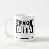 Mug personnalisez l'outta droit (Gauche)