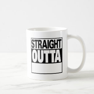 Mug personnalisez l'outta droit