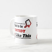 Mug Personne désordonnée drôle (Devant gauche)