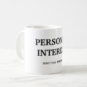 MUG PERSONNE D'INTÉRÊT ! (Devant gauche)