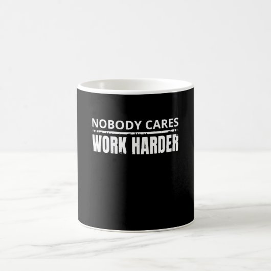 Mug Personne Ne Se Soucie De Travailler Plus Dur Entra (Centre)