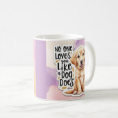 Mug Personne Ne T'Aime Comme Un Chien Qui Tue (Devant droit)