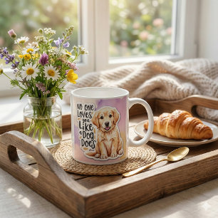 Mug Personne Ne T'Aime Comme Un Chien Qui Tue