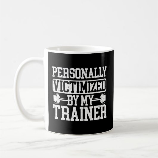 Mug Personnellement Victime De Mon Trainer Bodybuilder (Gauche)