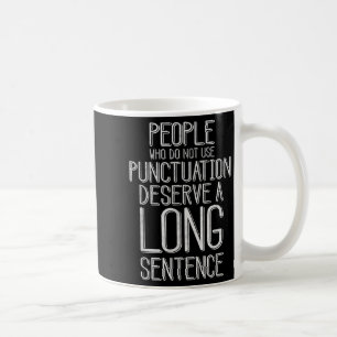Mug Personnes Qui N'Utilisent Pas La Ponctuation Gramm
