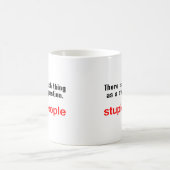 Mug Personnes stupides (Centre)