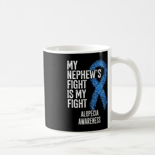 Mug Perte de cheveux My Nephew's Fight Is My Fight Alo (Droite)