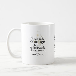 Mug Petit courage quotidien construit des lendemains i