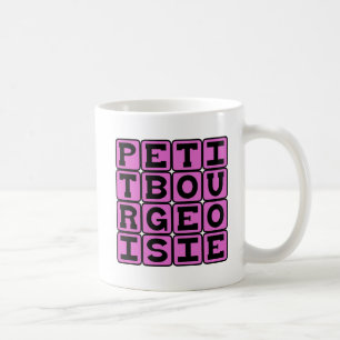 Mug Petite Bourgeoisie, Petite Bourgeoisie