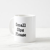 Mug Petits Sips Drôle Citation avec Texte Noir (Devant gauche)