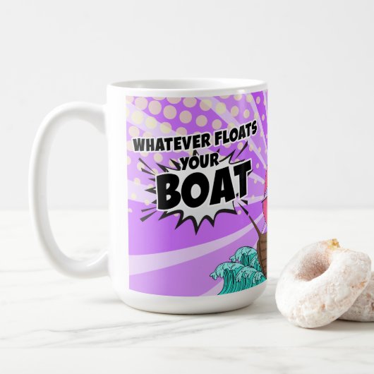 Mug Peu importe ce qui flotte votre bateau (Avec donut)