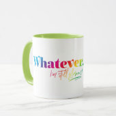 Mug Peu importe. Je suis toujours glorieuse ! (Devant gauche)