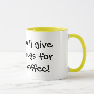 Mug Peu mignon : Donnera des étreintes pour le café
