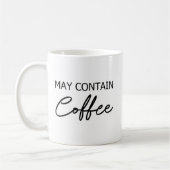 Mug Peut contenir du café - Citation de typographie sc (Gauche)
