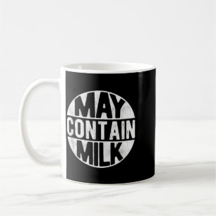 Mug Peut contenir du lait drôle de dicton papa lait co