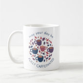 MUG PEUT-ÊTRE QUE VOTRE JOURNÉE SOIT ENTIÈREMENT CAFÉI (Gauche)