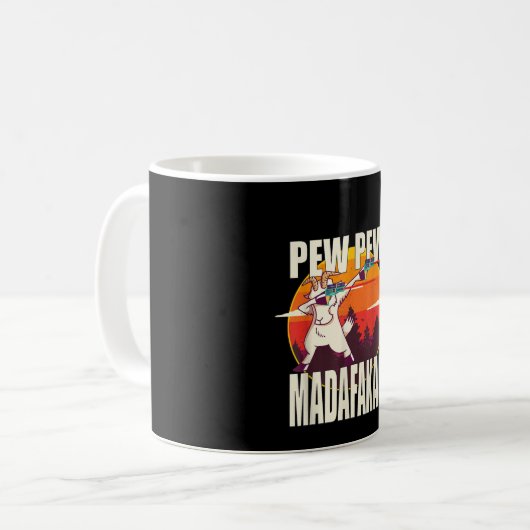 Mug Pew Pew Madafakas (Devant gauche)