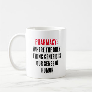 Mug Pharmacie : Où la seule chose générique est notre