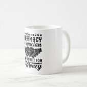 Mug Pharmacist Medicine Tech Je suis un technicien en  (Devant droit)