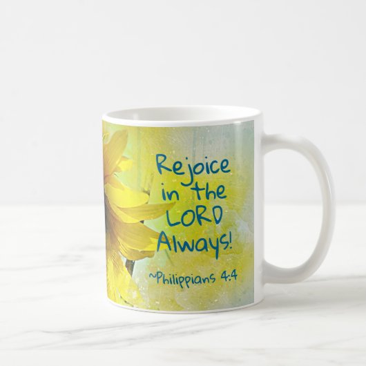 Mug Philippiens 4:4 Réjouissez-vous toujours dans le S (Droite)