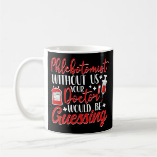Mug Phlebotomiste Phlebotomiste Sans Nous