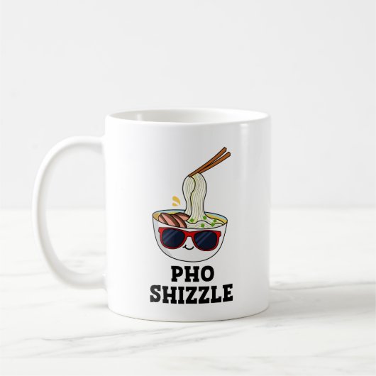 Mug Pho Shizzle Funny Noodle Pun (Gauche)