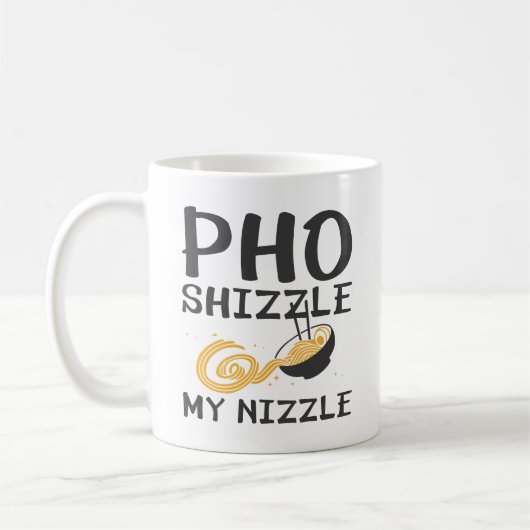 Mug Pho Shizzle My Nizzle (Gauche)